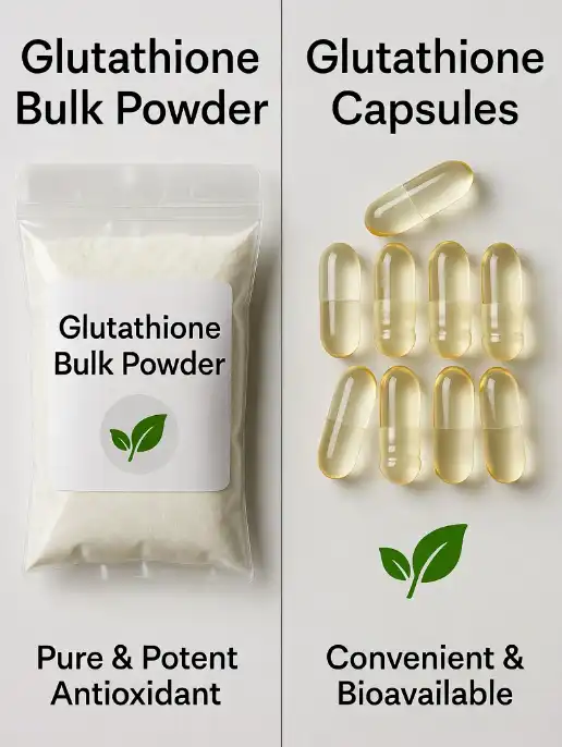 Glutathione Bulk Powder vs Capsules: Key Differences & Uses